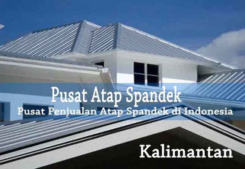 harga atap spandek kalimantan