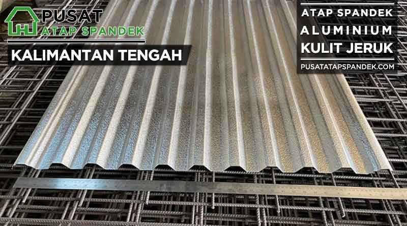 harga spandek aluminium kulit jeruk Kalimantan Tengah